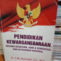 Pendidikan Kewarganegaraan Negara Kesatuan, Ham & Demokrasi dan Ketahanan Nasional