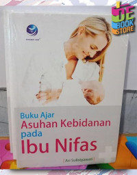 Buku ajar asuhan kebidanan pada ibu nifas